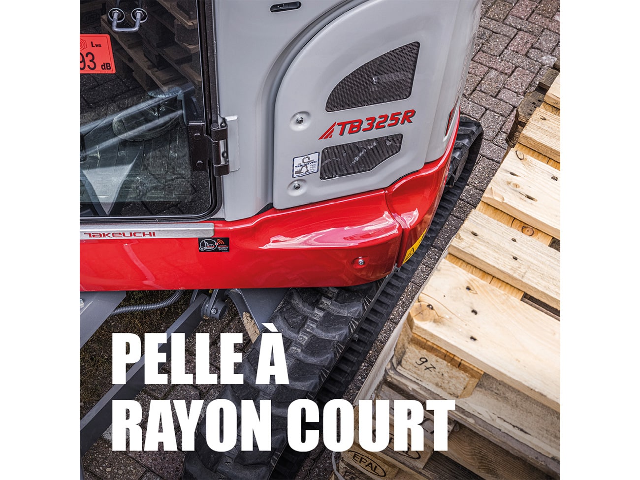 Takeuchi Tb R La Nouvelle Pelle Rayon Court Qui Se Transporte Facilement Sur Une Remorque